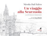 Un viaggio alla Scarzuola. La città ideale di Tommaso Buzzi