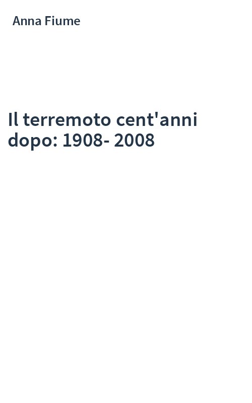 Il terremoto cent'anni dopo: 1908-2008