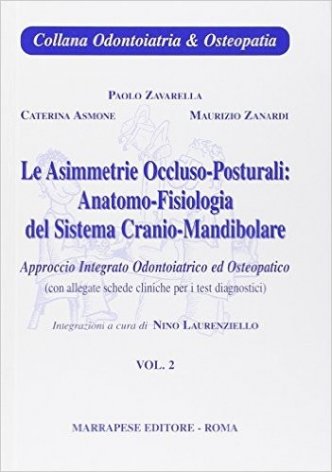 Le asimmetrie  Occluso- Posturali: Anatomo -Fisiologia del sistema cranio-mandibolare  Vol.2