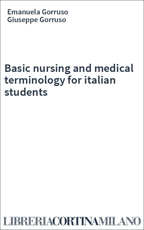 Basic nursing and medical terminology for italian students