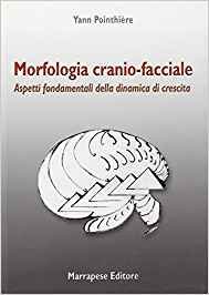 Morfologia cranio-facciale. Aspetti fondamentali di crescita dinamica