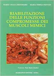 Riabilitazione delle funzioni compromesse dei muscoli mimici