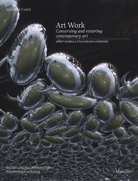 Art work. Conserving and restoring contemporary art