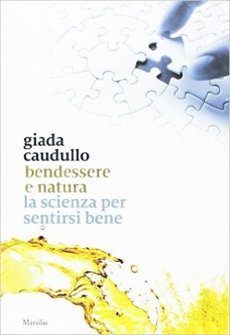 Bendessere e natura. La scienza per sentirsi bene