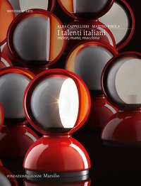 I talenti italiani. Mente, mano, macchina