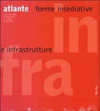 Infra atlante. Forme insediative e infrastrutture