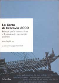 La carta di Cracovia 2000. Principi per la conservazione e il restauro del patrimonio costruito