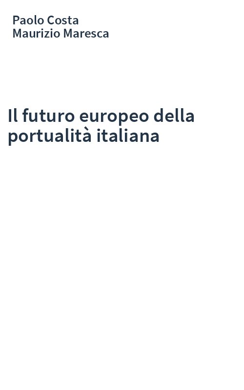 Il futuro europeo della portualità italiana