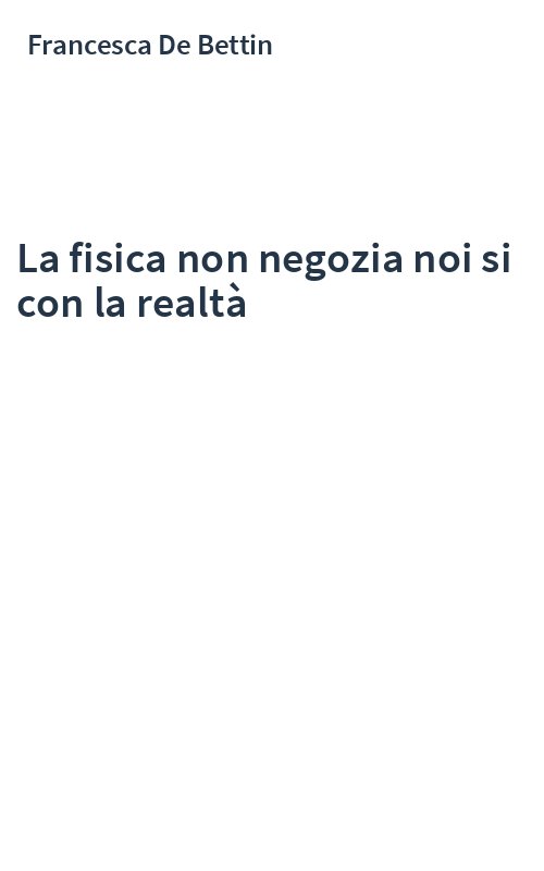 La fisica non negozia noi si con la realtà