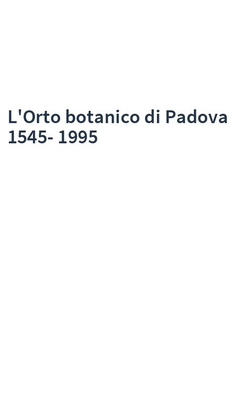 L'Orto botanico di Padova 1545-1995
