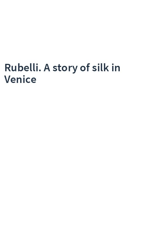 Rubelli. A story of silk in Venice