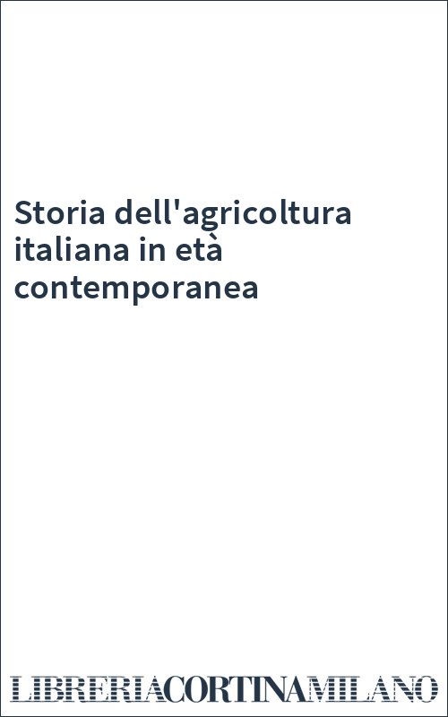 Storia dell'agricoltura italiana in età contemporanea