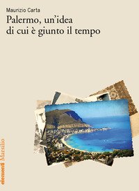 Palermo, un'idea di cui è giunto il tempo