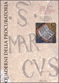Quaderni della procuratoria. Arte, storia, restauri della basilica di San Marco a Venezia (2011)