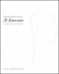 Storia dell'architettura nel Veneto. Il Settecento