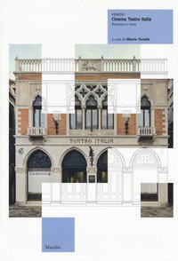 Venezia. Cinema teatro Italia. Restauro e riuso