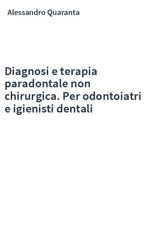 Diagnosi e terapia paradontale non chirurgica. Per odontoiatri e igienisti dentali