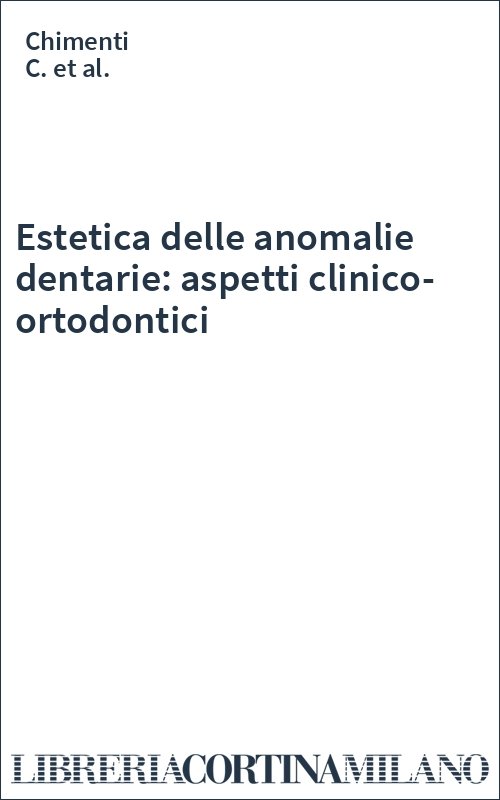 Estetica delle anomalie dentarie: aspetti clinico-ortodontici