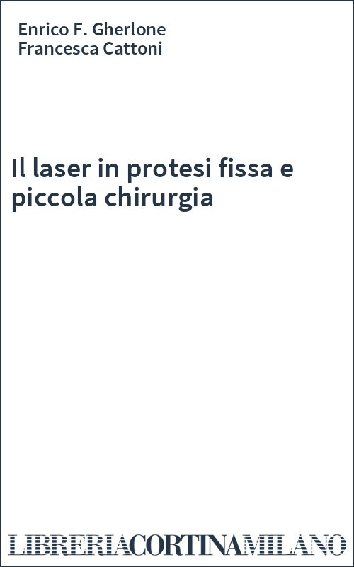 Il laser in protesi fissa e piccola chirurgia