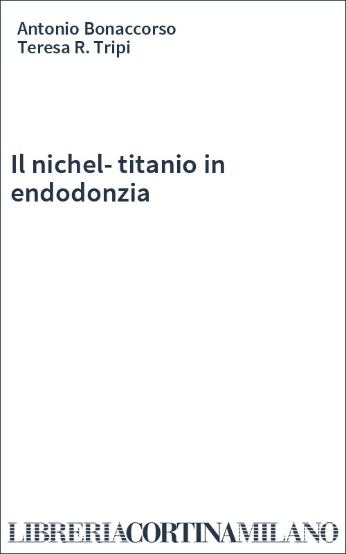 Il nichel-titanio in endodonzia
