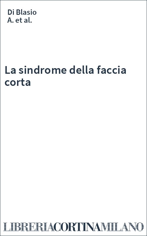 La sindrome della faccia corta