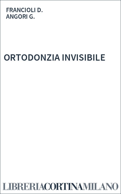 ORTODONZIA INVISIBILE