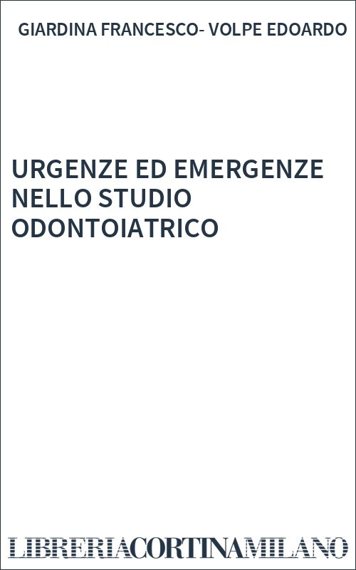 URGENZE ED EMERGENZE NELLO STUDIO ODONTOIATRICO