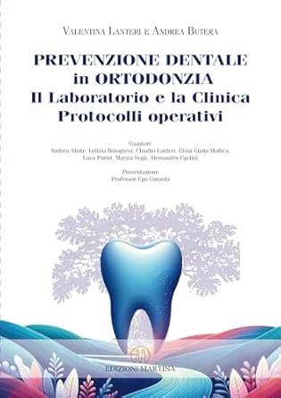 Prevenzione dentale in ortodonzia. Il laboratorio e la clinica: protocolli operativi