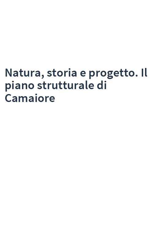 Natura, storia e progetto. Il piano strutturale di Camaiore