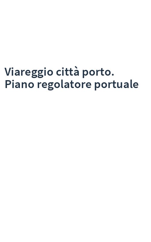 Viareggio città porto. Piano regolatore portuale