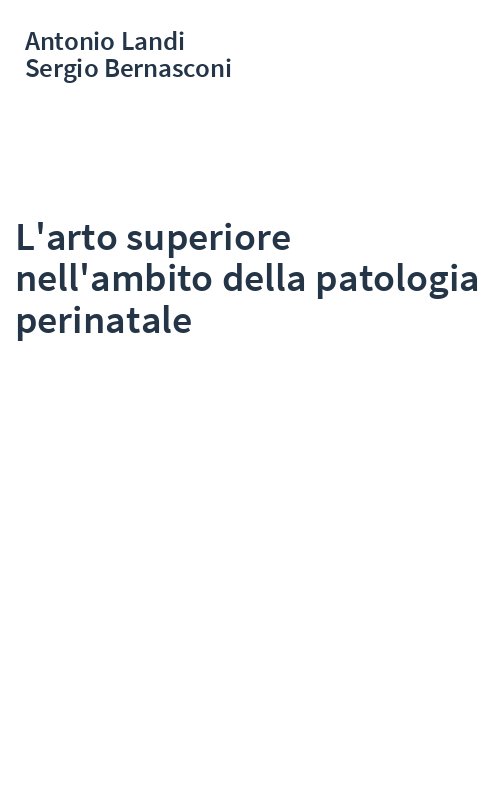 L'arto superiore nell'ambito della patologia perinatale
