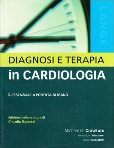 Diagnosi e terapia in cardiologia. L'essenziale a portata di mano