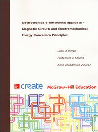 Elettrotecnica e elettronica applicata. Magnetic Circuits and Electromechanical Energy Conversion Principles