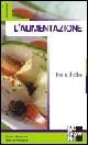 L'alimentazione. Noi e il cibo