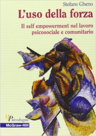 L'uso della forza. Il self empowerment nel lavoro psicosociale e comunitario