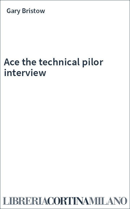 Ace the technical pilor interview