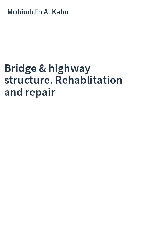 Bridge & highway structure. Rehablitation and repair