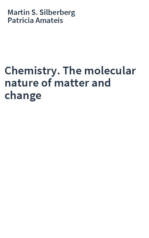 Chemistry. The molecular nature of matter and change