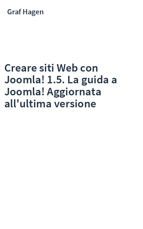 Creare siti Web con Joomla! 1.5. La guida a Joomla! Aggiornata all'ultima versione