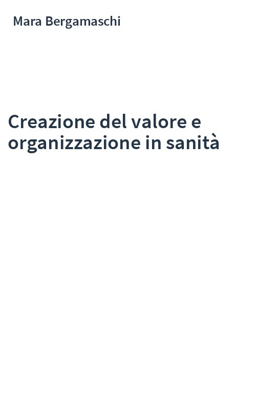 Creazione del valore e organizzazione in sanità
