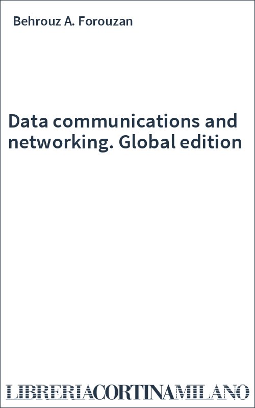 Data communications and networking. Global edition