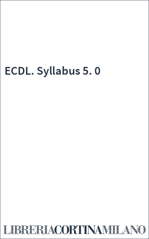 ECDL. Syllabus 5. 0