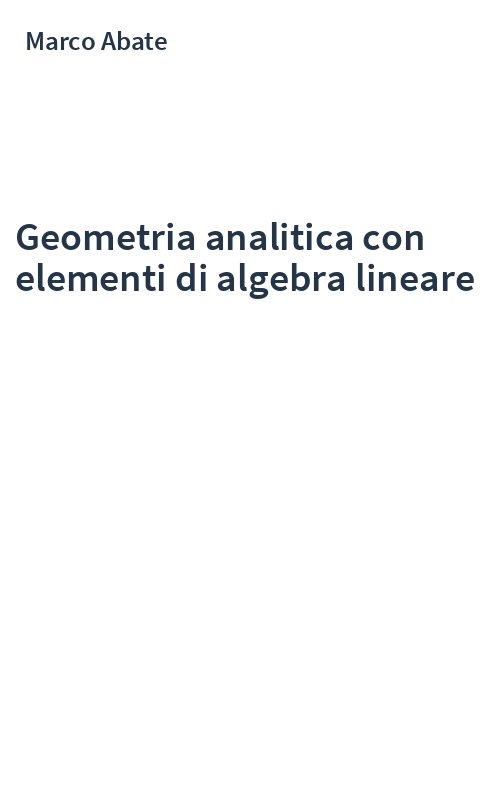 Geometria analitica con elementi di algebra lineare