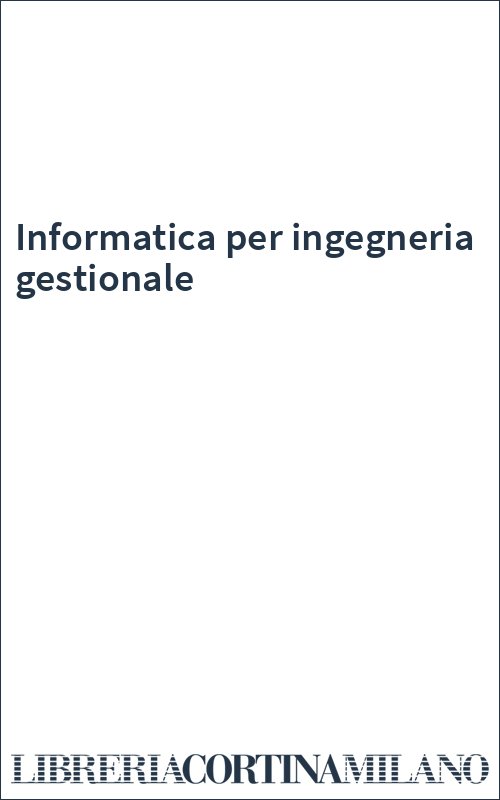 Informatica per ingegneria gestionale