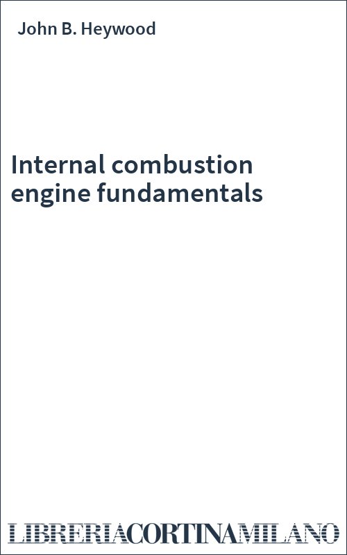 Internal combustion engine fundamentals