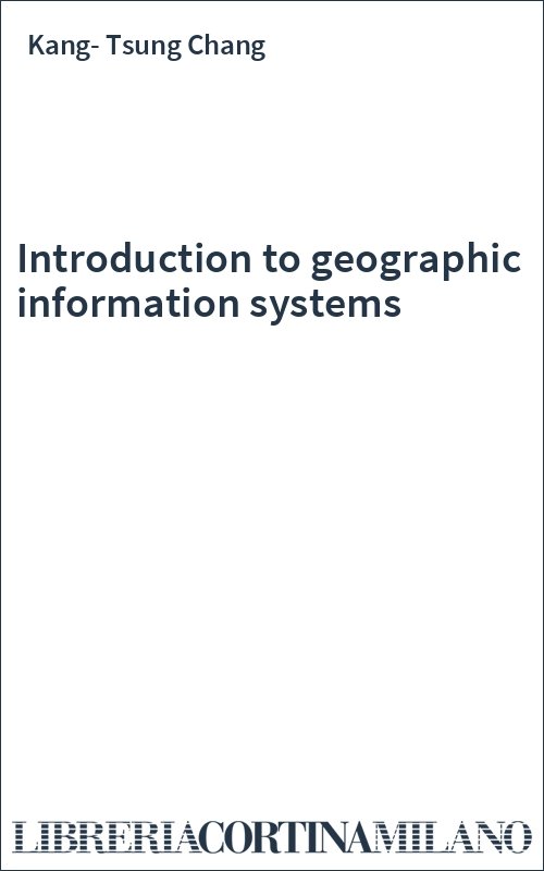 Introduction to geographic information systems