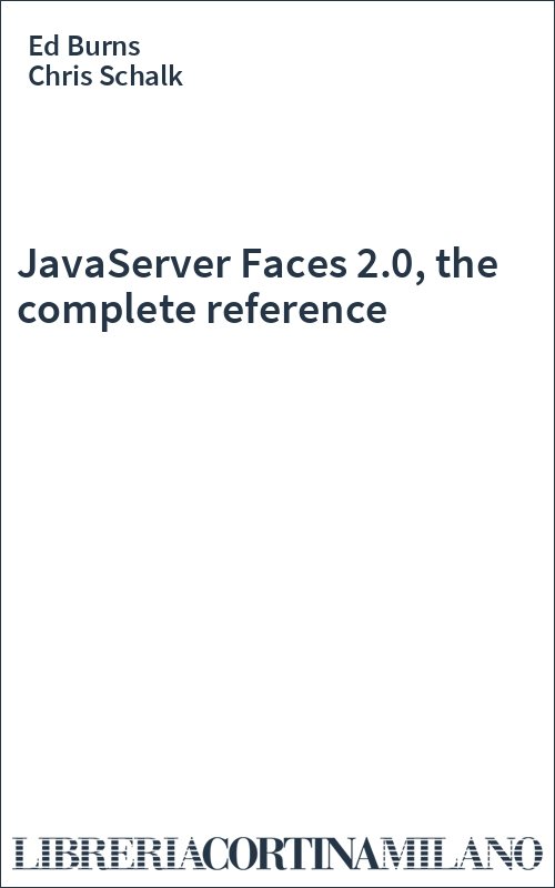 JavaServer Faces 2.0, the complete reference
