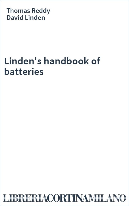 Linden's handbook of batteries
