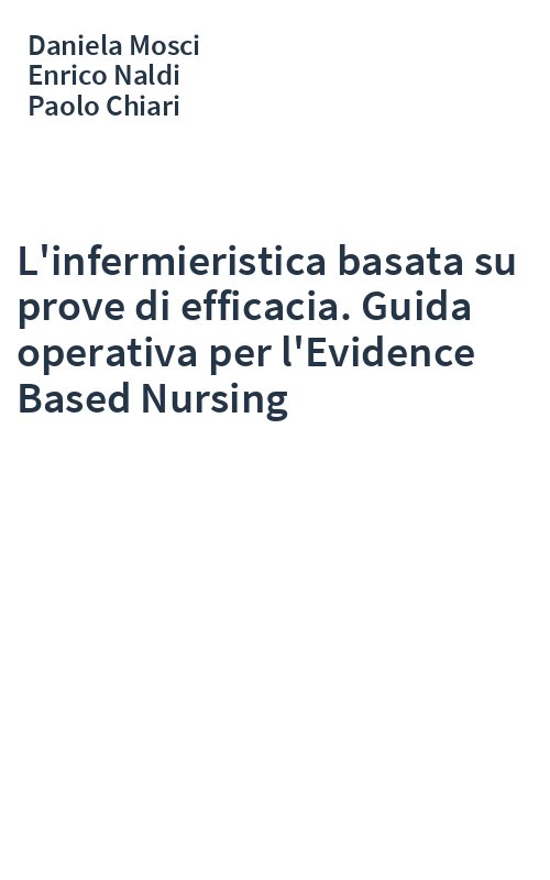 L'infermieristica basata su prove di efficacia. Guida operativa per l'Evidence Based Nursing