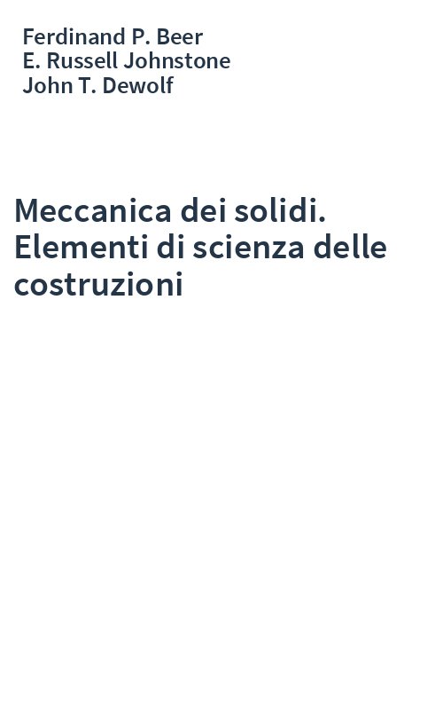 Meccanica dei solidi. Elementi di scienza delle costruzioni